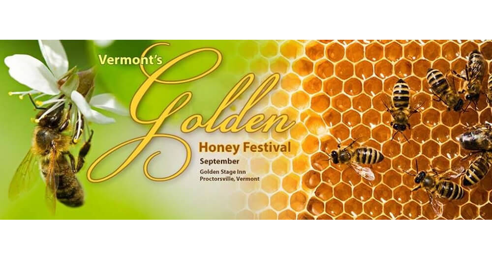 To the left is a honeybee with its head immersed in a white sparsely leafed flower and to the right is golden honeycomb with several honeybees roaming on it, while in the center is text that reads “Vermont’s Golden Honey Festival / September / Golden Stage Inn / Proctorsville, Vermont”